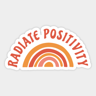 Radiate positivity Sticker